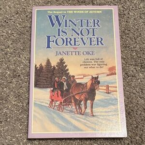 Winter Is Not Forever Book by Janette Oke - Softcover